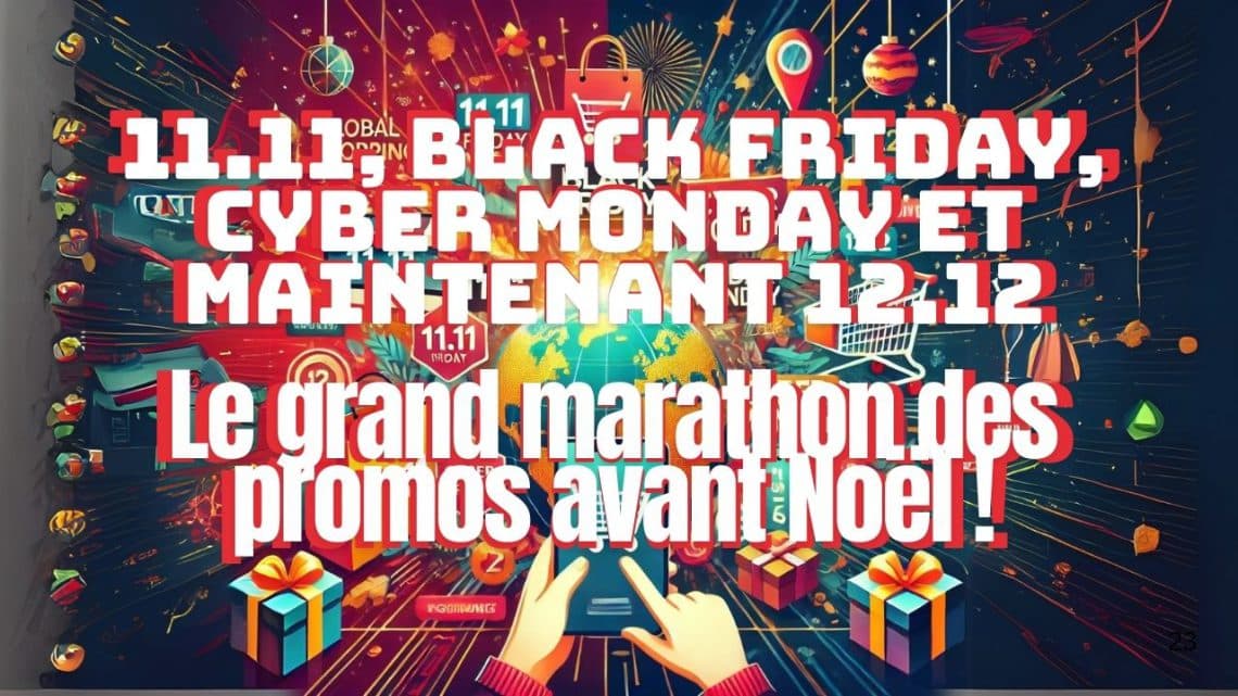11.11, black friday, cyber monday et maintenant 12.12 ,le grand marathon des promos avant noël !