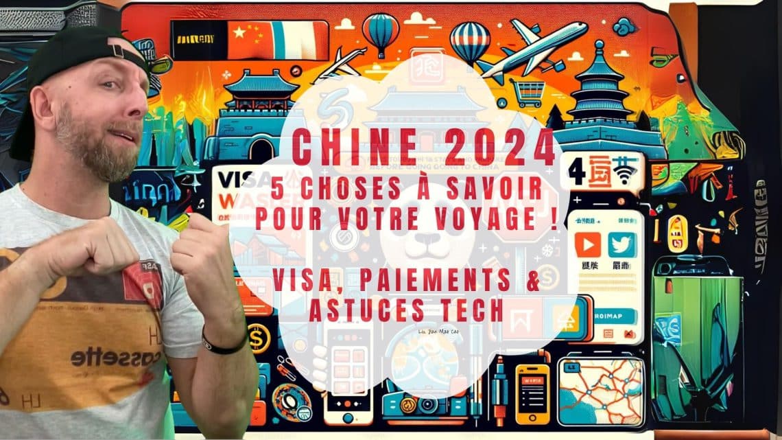 5 choses à savoir et prévoir avant d’aller en chine en 2024
