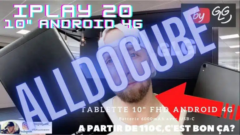 Alldocube Iplay 20 4g, Une Bonne Tablette 10 Android 4g Sous Tous Rapports.