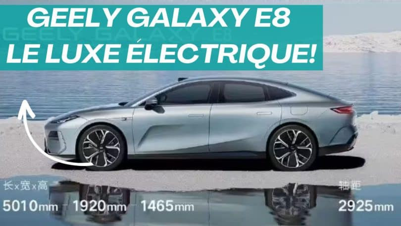 geely galaxy e8, le luxe électrique!