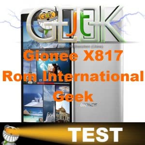 Gionee X817 Rom international Geek