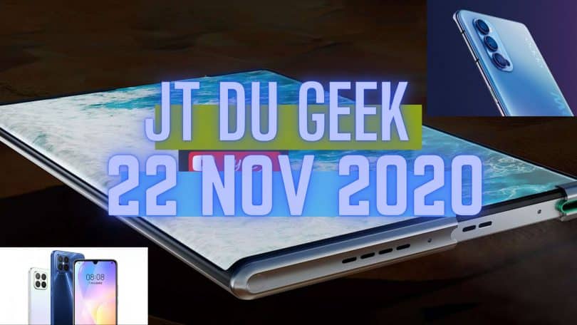 Jt Du Geek 22 Nov #oppox2021 Et Son Ecran Depliant #huaweinova8 #opporeno5