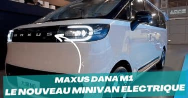 maxus dana m1 , le nouveau minivan électrique