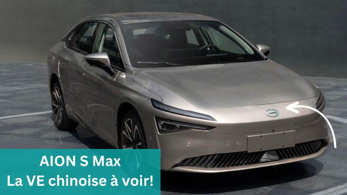 aion s max,la ve chinoise à voir!