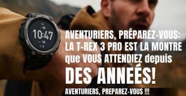 aventuriers, préparez vous la t rex 3 pro est la.montre que vous attendiez depuis des anneées! aventuriers, preparez vous !!!