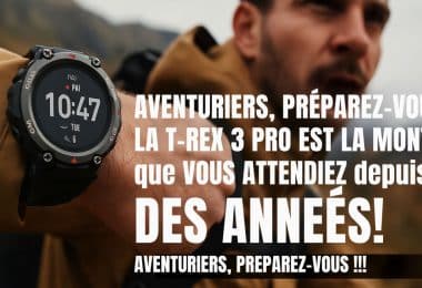aventuriers, préparez vous la t rex 3 pro est la.montre que vous attendiez depuis des anneées! aventuriers, preparez vous !!!