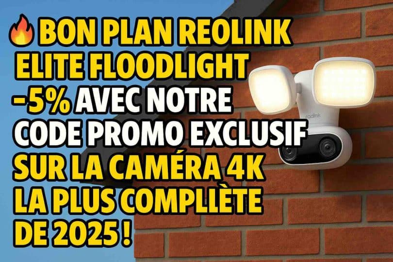 bon plan reolink elite floodlight jtgeek
