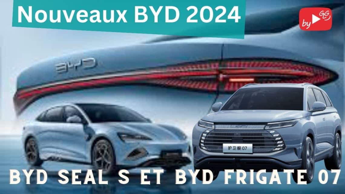 byd 2024 explose le marché,seal s et frigate 07 révélés pour septembre !
