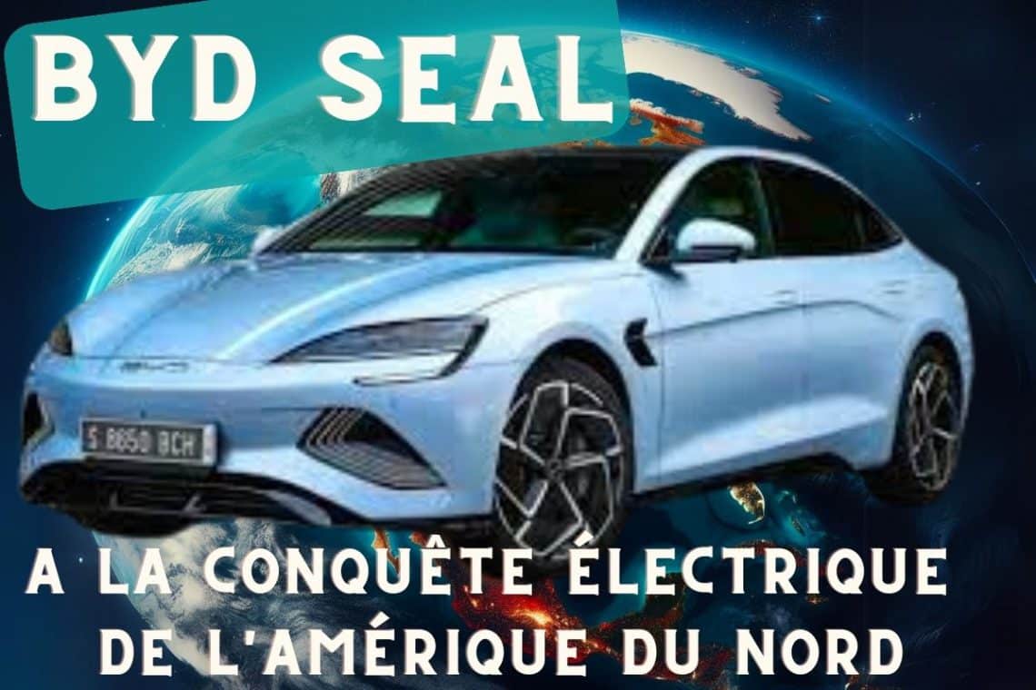 byd seal à la conquête électrique de l'amérique du nord