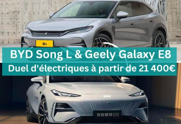 byd song l et geely galaxy e8 ,duel d'électriques en chine à partir de 21 400€
