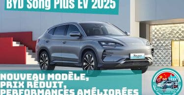 byd song plus ev 2025 ,nouveau modèle, prix réduit et performances améliorées