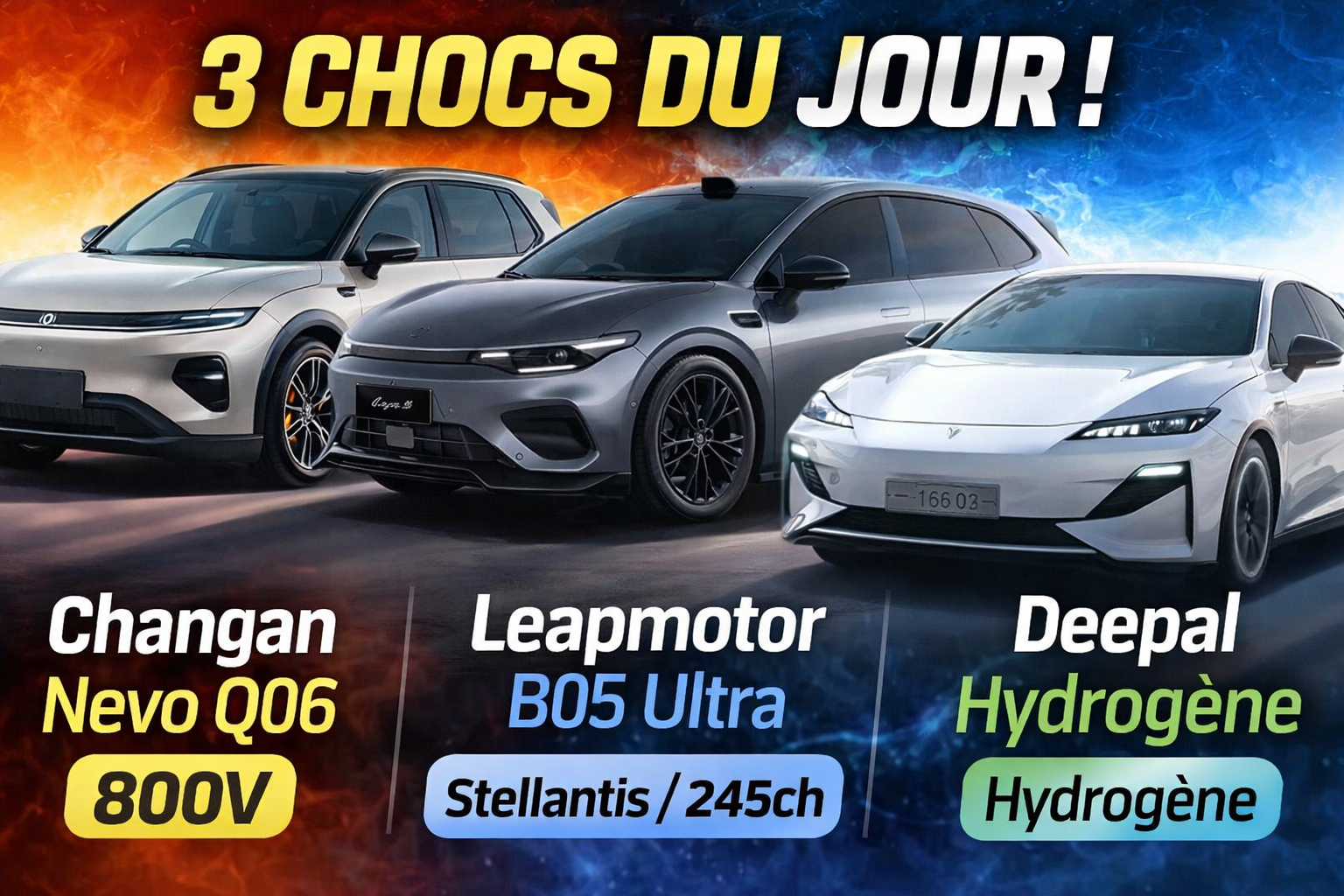 changan nevo q06, leapmotor b05 ultra, deepal hydrogène 800v, stellantis, choc ev !