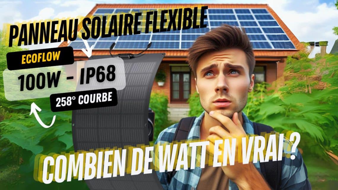 combien de watt peut produire un panneau solaire flexible ecoflow 100w?