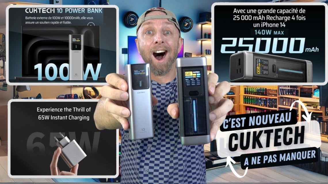 cuktech surpasse tout,chargeur 65w et batteries 10000mah & 25000mah 210w à prix choc !