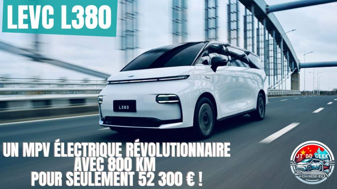 découvrez le levc l380 , un mpv électrique révolutionnaire avec une autonomie de 800 km pour seulement 52 300 € !