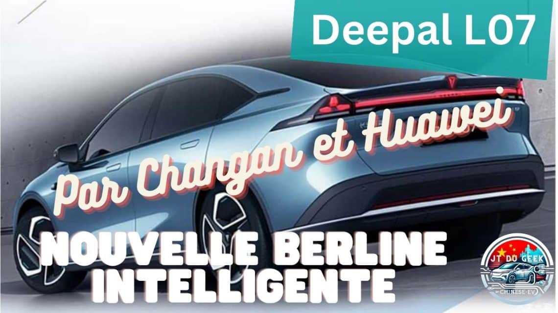 deepal l07, la nouvelle berline intelligente de changan et huawei