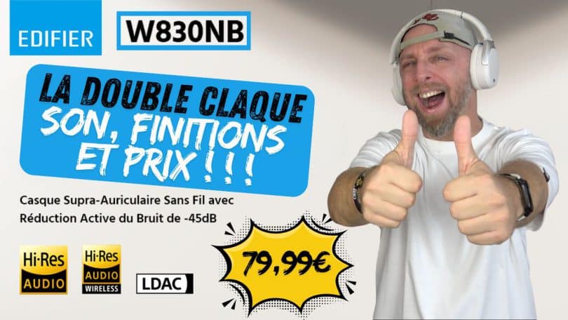 double impact avec le casque sans fil edifier w830nb, hi res, ldac, anc, bluetooth 5.4 et 54h d’autonomie pour 79,99€ !