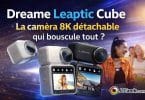dreame leaptic cube la caméra d’action modulaire 8k qui veut réinventer la vidéo embarquée
