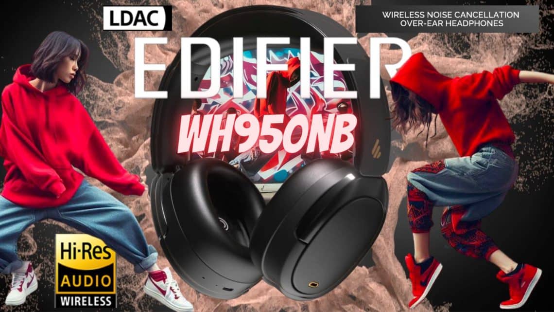 edifier wh950nb casque bluetooth sans fil audio ldac hi res avec réduction de bruit active pour moins de 150€