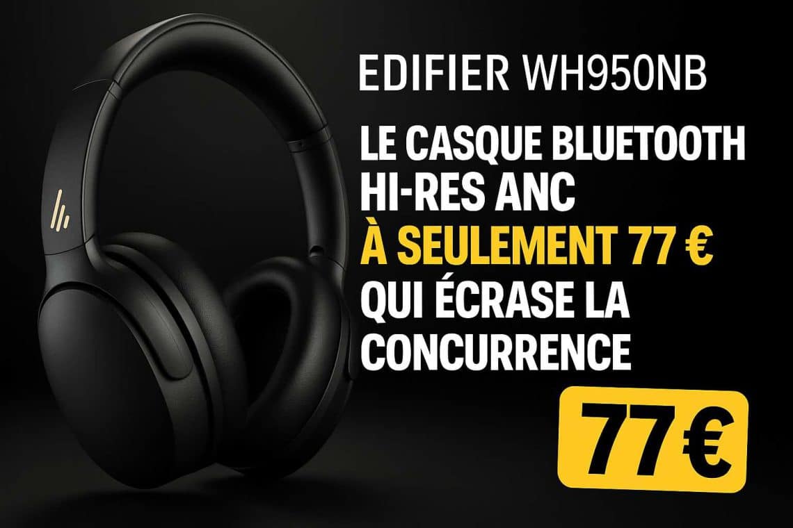 edifier wh950nb le casque bluetooth hi res anc à seulement 77 €