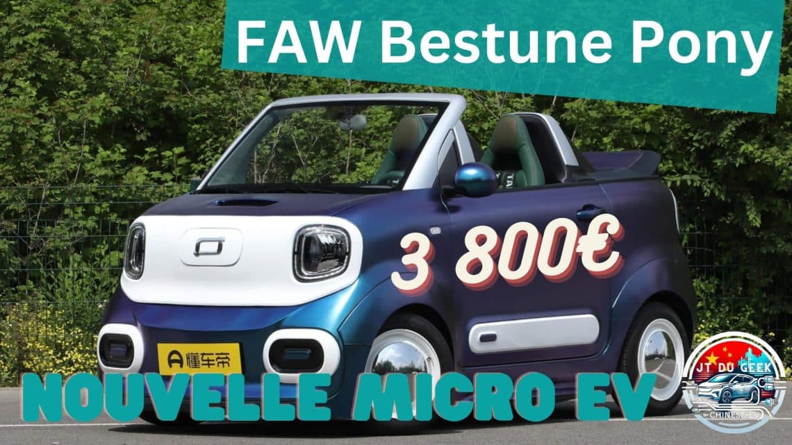 faw bestune pony ,nouvelle micro ev à partir de 3 800 €