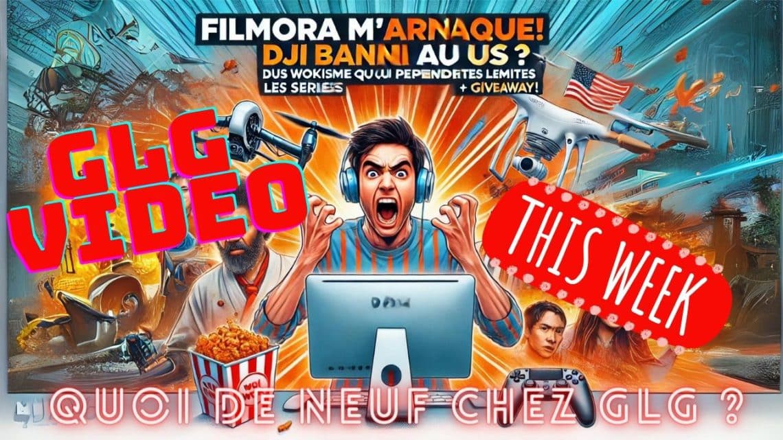 filmora m'arnaque! dji banni au us ? du wokisme au wok, les séries qui dépassent les limites + giveway!