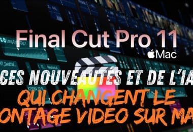 final cut pro 11 ,la mise à jour ia qui révolutionne le montage vidéo sur mac