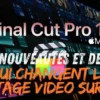 final cut pro 11 ,la mise à jour ia qui révolutionne le montage vidéo sur mac