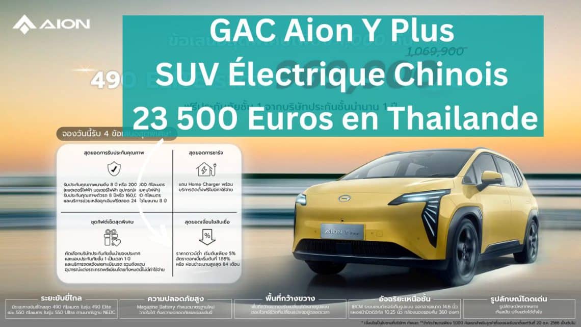 gac aion y plus ,suv électrique chinois ,23 500 euros en thailande