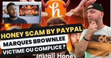 honey scam by paypal, marques browlee est il victime ou complice ?