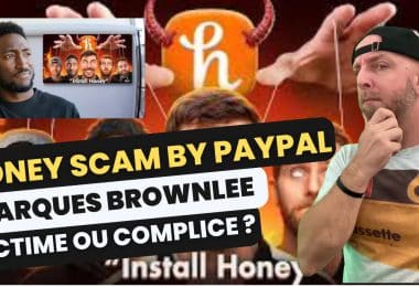 honey scam by paypal, marques browlee est il victime ou complice ?