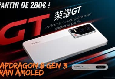 honor gt , snapdragon 8 gen 3, amoled 120hz et charge 100w pour 280€