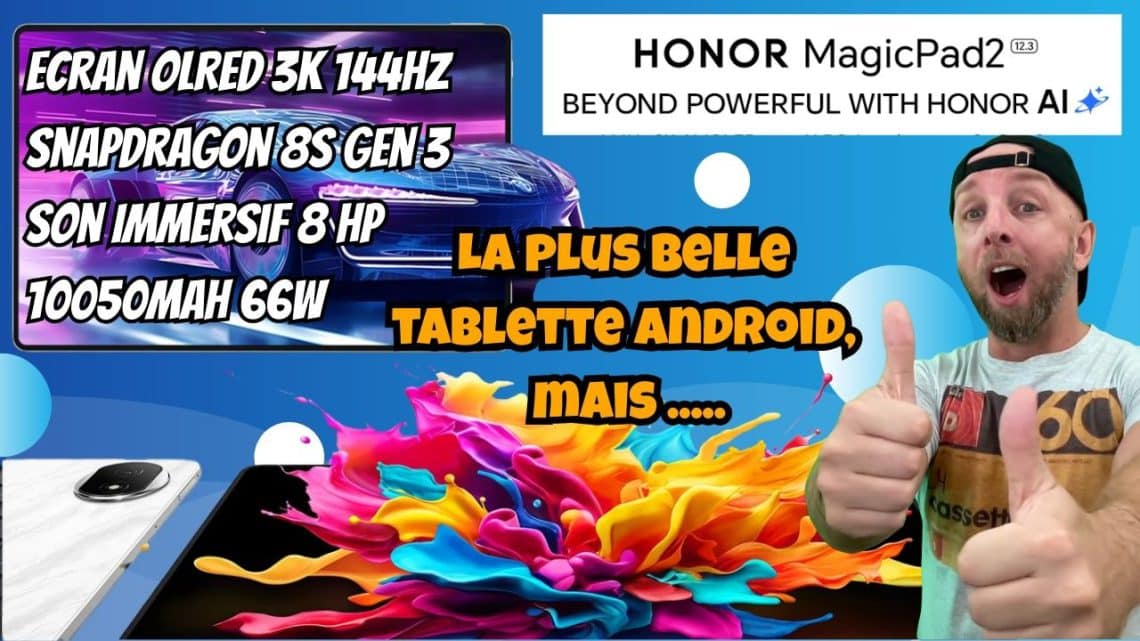 honor magicpad 2 ,écran oled 3k, son spatial, cpu de fou,mais à quel prix
