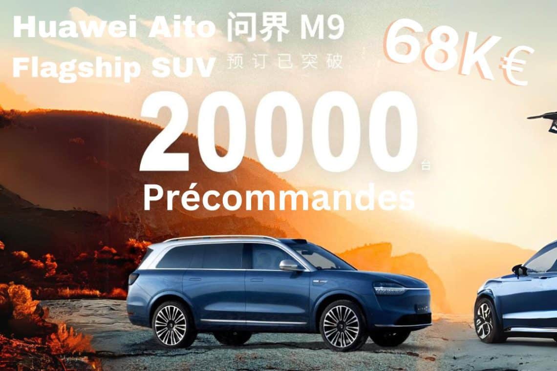 huawei aito m9 flagship suv à 68 000€ frappe avec 20 000 précommandes