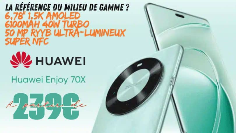 huawei enjoy 70x ,un smartphone révolutionnaire avec écran amoled, caméra 50mp, et satellite beidou !