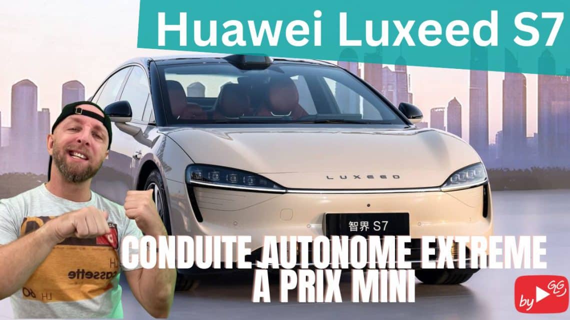 huawei luxeed s7, une révolution en autonomie de conduite à prix abordable