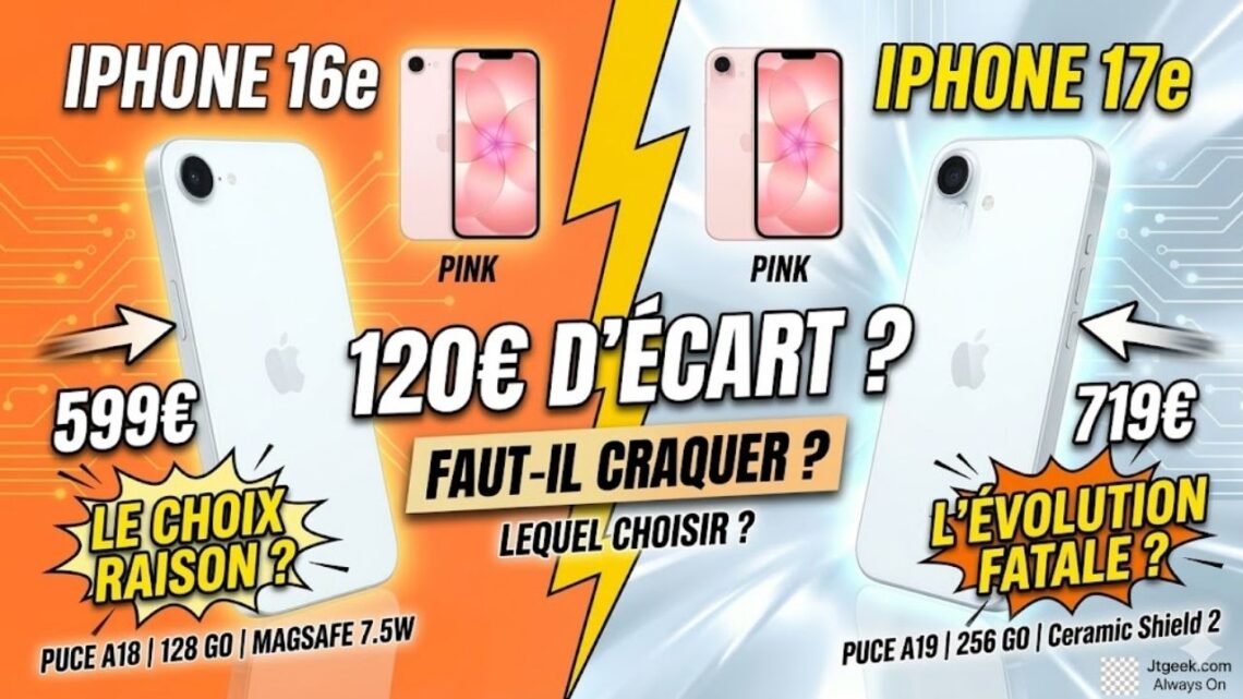 iphone 17e à 719€ vs iphone 16e à 599€