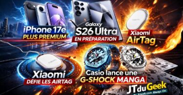iphone 17e plus premium, galaxy s26 ultra en préparation, xiaomi défie les airtag et casio lance une g shock manga