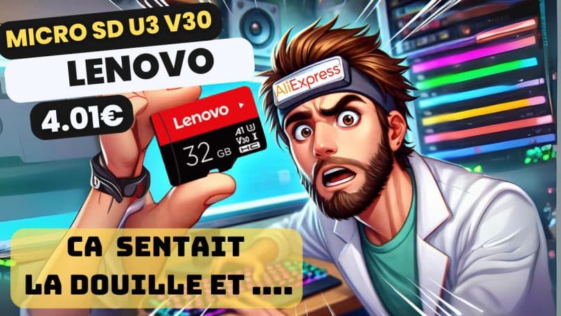 j'ai acheté et testé la carte micro sd lenovo 32gb u3 v30 100mb:s à 4,01€ sur aliexpress ,bon plan ou arnaque ?