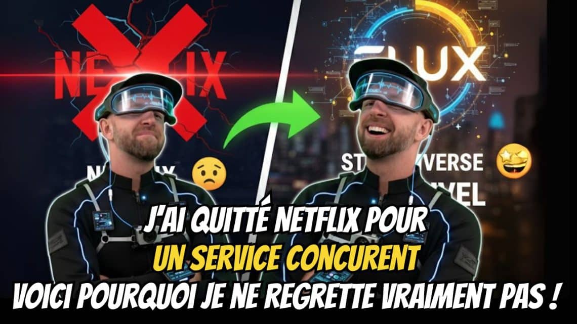 j'ai quitté netflix pour un service concurrent