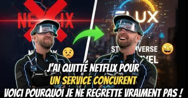 j'ai quitté netflix pour un service concurrent