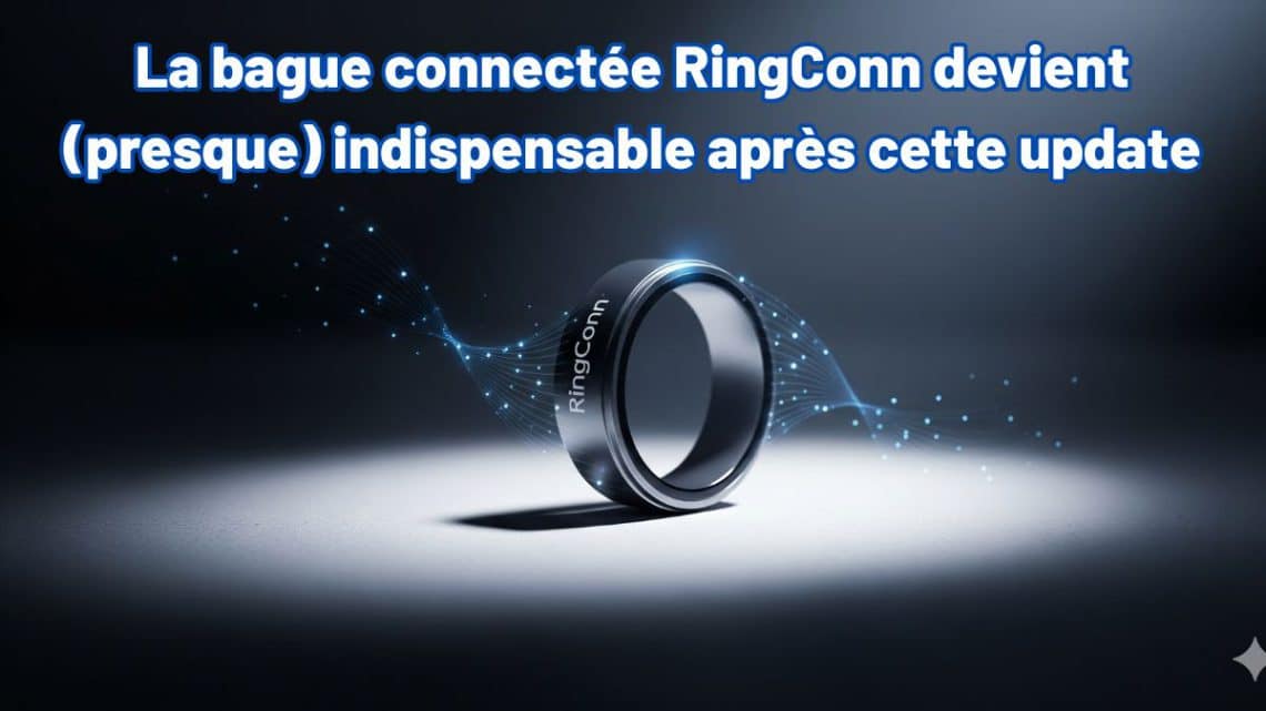 la bague connectée ringconn devient (presque) indispensable après cette update