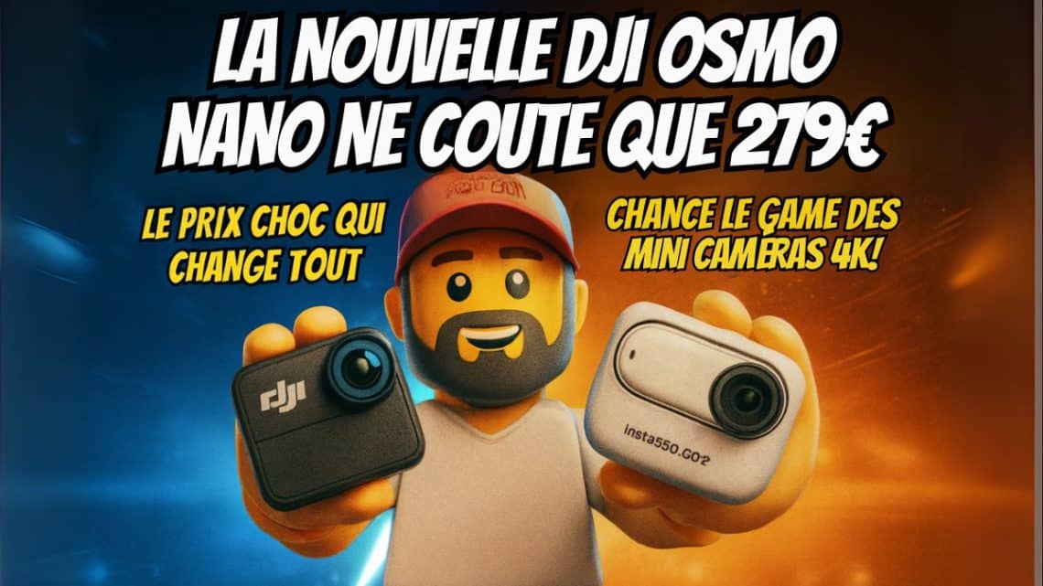 la nouvelle dji osmo nano ne coute que 279€