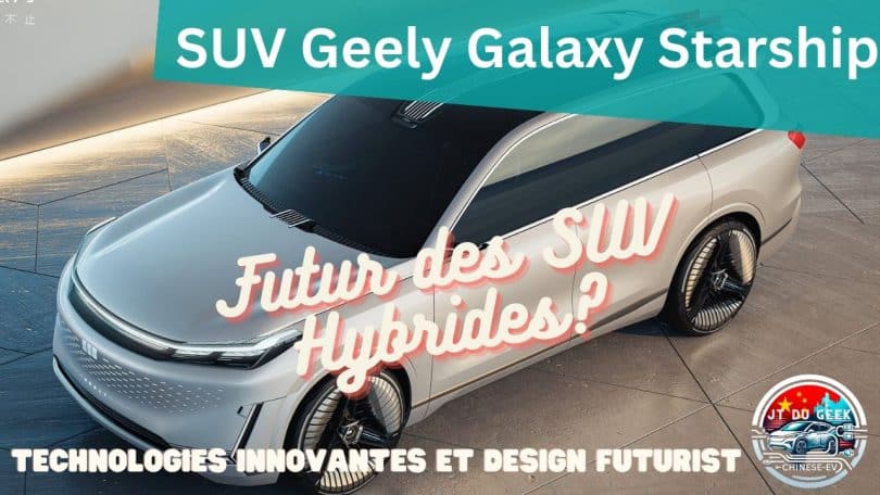 le concept de suv hybride geely galaxy starship dévoilé au salon de l'auto de pékin 2024