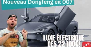 le nouveau dongfeng eπ 007, une offre électrisante dès 22 100 € avec quatre variantes haute performance