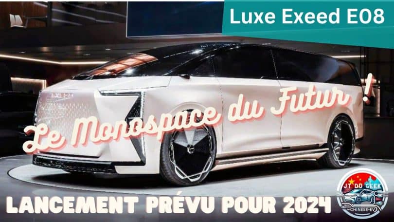 le nouveau monospace de luxe exeed e08, lancement prévu pour 2024, disponible en version électrique et hybride rechargeable