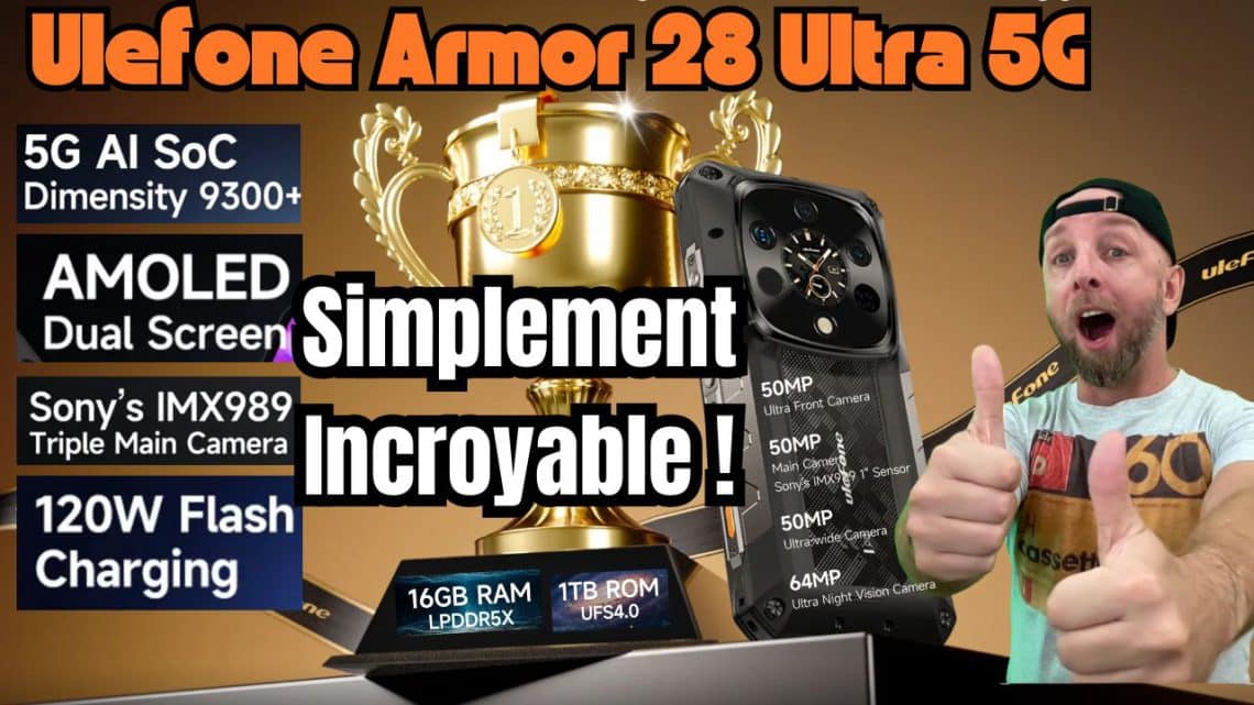 le ulefone armor 28 ultra 5g explose tout ,d9300+ ai, amoled, 120w, 50mp imx989 !