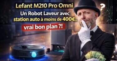lefant m210 pro omni,robot laveur avec station auto à moins de 400€… vrai bon plan ?!