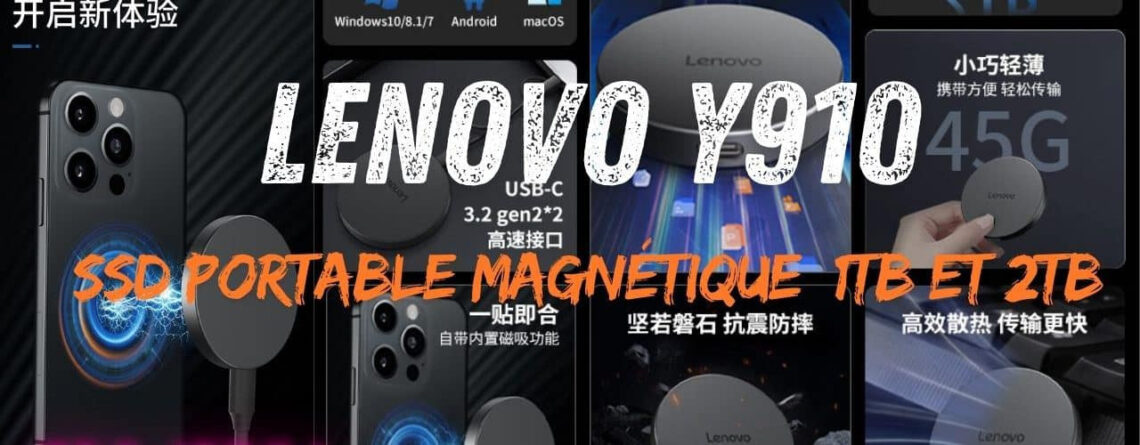 lenovo y910 , le ssd portable magnétique à 2000mb:s en 1tb et 2tb