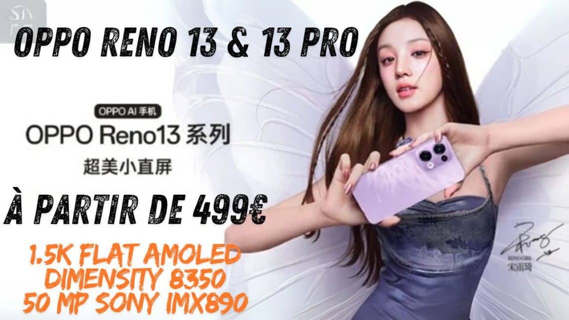 oppo reno 13 pro ,enfin un challenger pour éclipser les flagships à moins de 600 € !